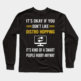 Smart People Hobby Distro Hopping Distrohopper Long Sleeve T-Shirt